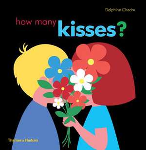 How Many Kisses? de Delphine Chedru