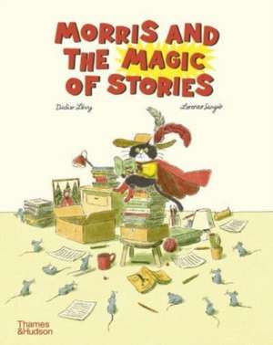 Morris and the Magic of Stories de Didier Levy