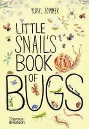 Little Snail's Book of Bugs de Yuval Zommer