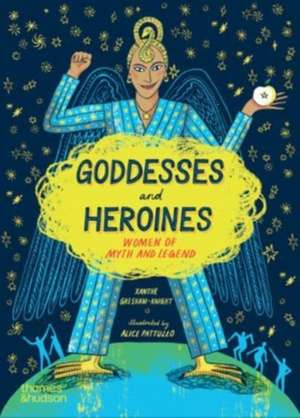 Goddesses and Heroines de Xanthe Gresham-Knight