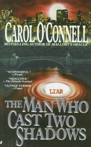 The Man Who Cast Two Shadows de Carol O'Connell