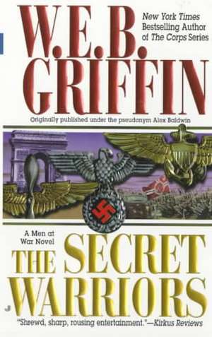 The Secret Warriors de W. E. B. Griffin