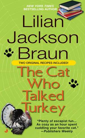 The Cat Who Talked Turkey de Lilian Jackson Braun