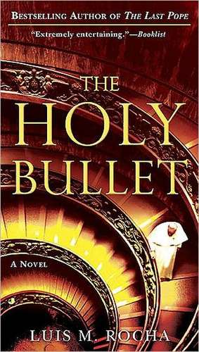 The Holy Bullet de Luis Miguel Rocha