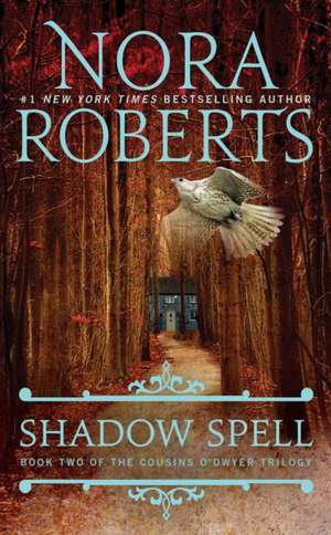 Shadow Spell de Nora Roberts