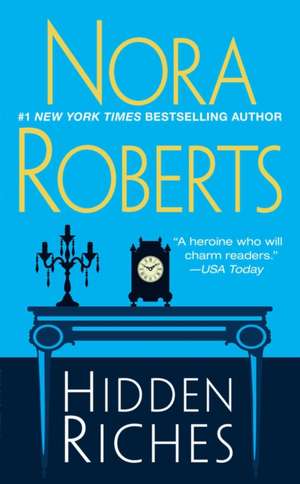 Hidden Riches de Nora Roberts