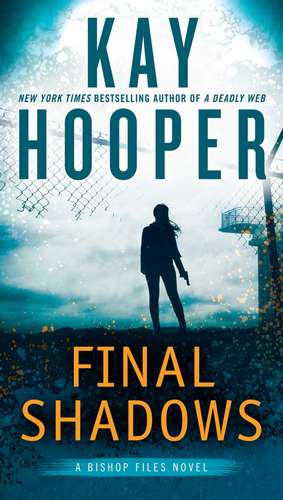 Final Shadows: A Bishop Files Novel #3 de Kay Hooper