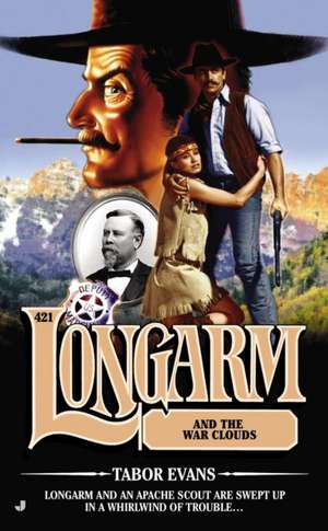 Longarm and the War Clouds de Tabor Evans