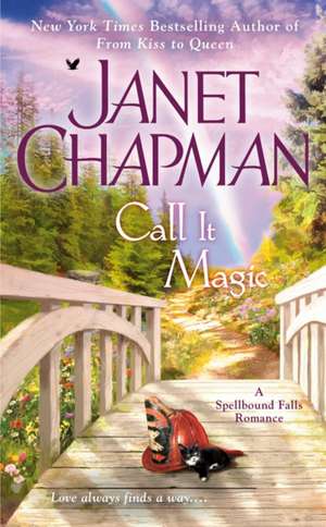 Call It Magic de Janet Chapman