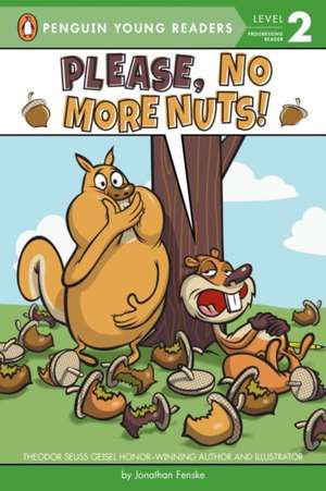 Please, No More Nuts! de Jonathan Fenske