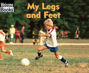 My Legs and Feet de Lloyd G. Douglas