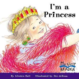 I'm a Princess de Kirsten Hall