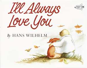 I'll Always Love You de Hans Wilhelm