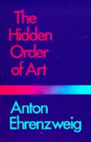 Hidden Order of Art de Ehrenzweig