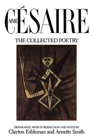 Complete Collected Poems de Cesaire