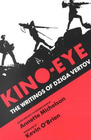 Kino–Eye – The Writings of Dziga Vertov de Vertov