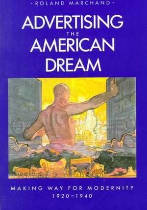 Advertising the American Dream de Marchand