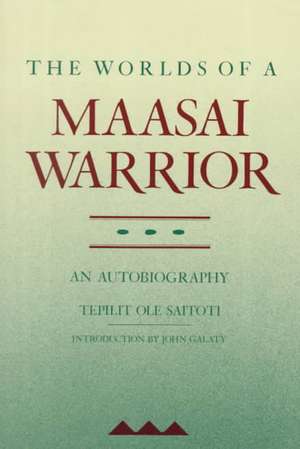 Worlds of Maasai Warrior de Saitoti