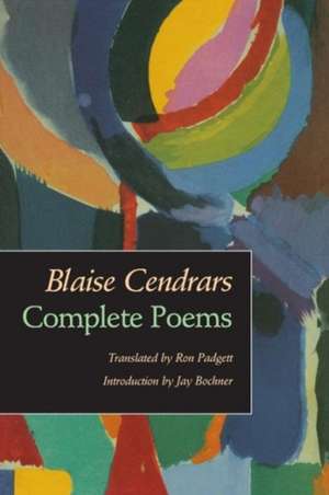 Blaise Cendrars – Complete Poems (Paper) de Ron Padgett