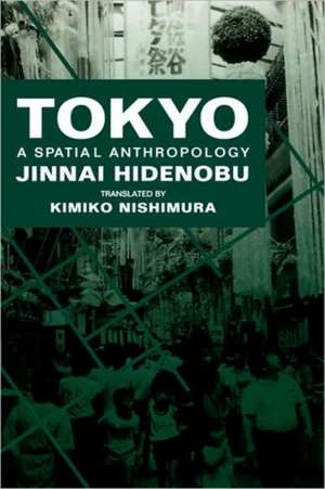 Tokyo – A Spatial Anthropology de Hidenobu Jinnai