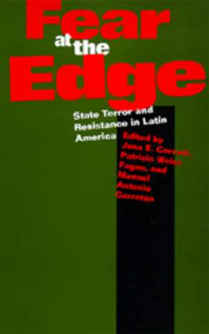 Fear at the Edge – State Terror & Resistance in Latin America (Paper) de Juan E. Corradi