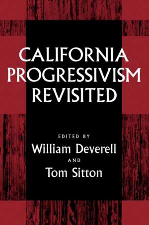 California Progressivism Revisited Rev de William Deverell