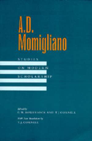 A D Momigliano – Studies on Modern Scholarship de G. W. Bowersock