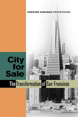 City for Sale – The Transformation of San Francisco Revised & Updated de Chester Hartman