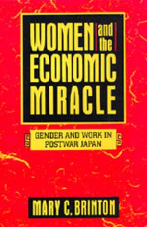 Women & the Economic Miracle – Gender & Work in Postwar Japan (Paper) de Mary C. Brinton