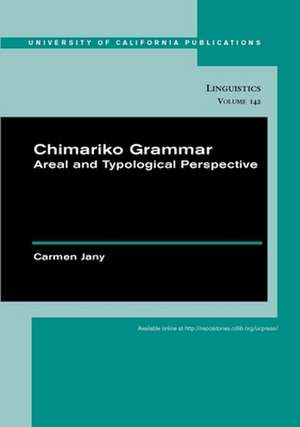 Chimariko Grammar – Areal and Typological Perspective de Carmen Jany