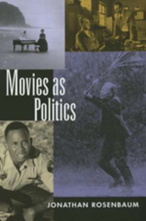 Movies As Politics (Paper) de Jonathan Rosenbaum