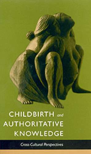 Childbirth & Authorative Knowledge (Paper) de Robbie E Davis–floyd