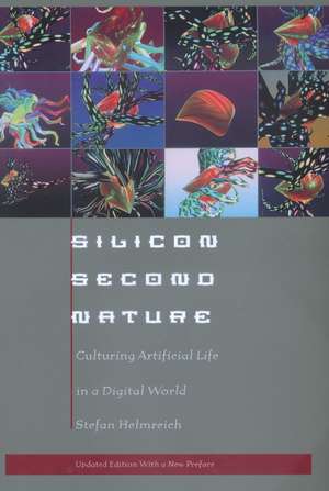 Silicon Second Nature de Stefan Helmreich