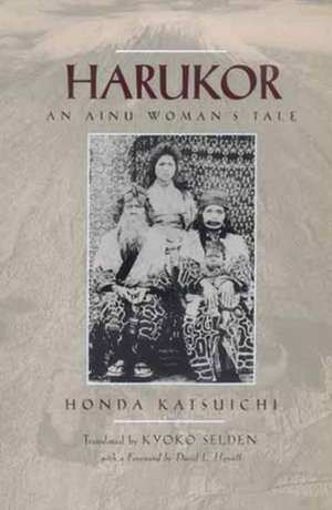 Harukor – An Ainu Woman′s Tale de Honda Katsuichi