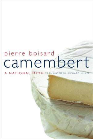 Camembert – A National Myth de Pierre Boisard