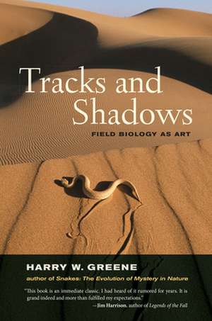 Tracks and Shadows – Field Biology as Art de Harry Greene