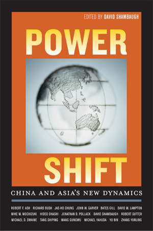 Power Shift – China and Asia′s New Dynamics de David Shambaugh