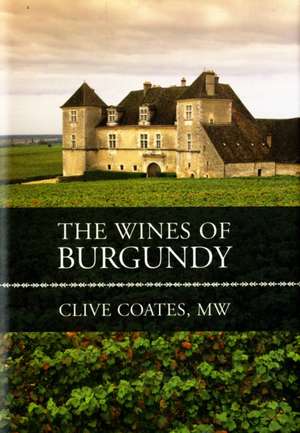 The Wines of Burgundy de Clive Coates