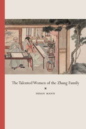 The Talented Women of the Zhang Family de Susan Mann