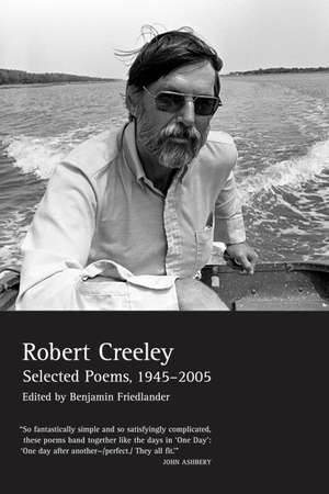 The Collected Poems of Robert Creeley, 1975–2005 de Robert Creeley