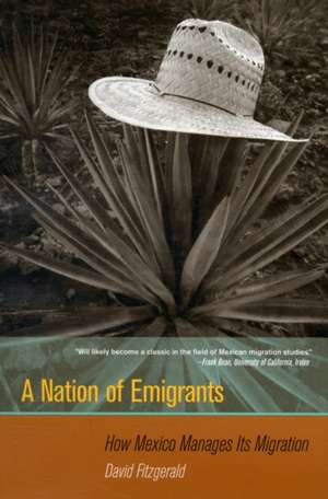 A Nation of Emigrants – How Mexico Manages its Migration de David Fitzgerald