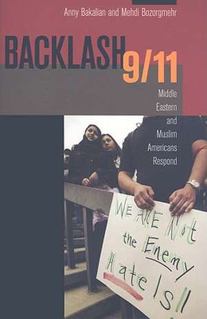 Backlash 9/11 – Middle Eastern and Muslim Americans Respond de Anny Bakalian