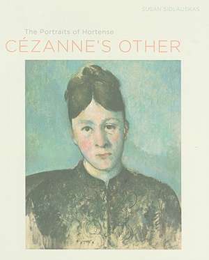 Cézanne′s Other de Susan Sidlauskas