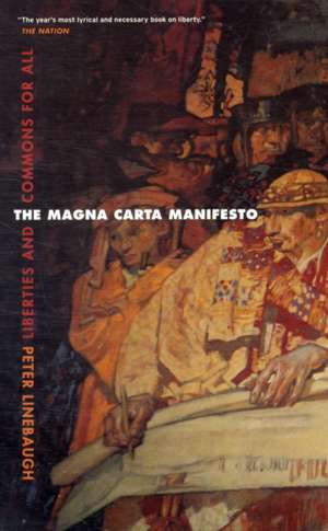 The Magna Carta Manifesto – Liberties and Commons For All de Peter Linebaugh