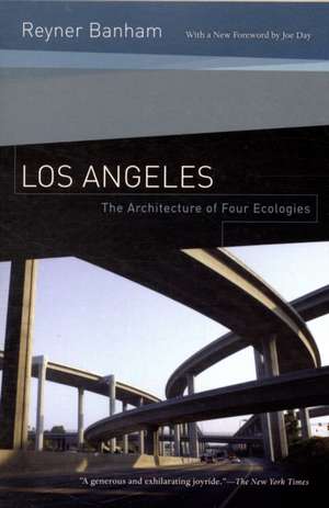 Los Angeles – The Architecture of Four Ecologies – Second Edition de Reyner Banham