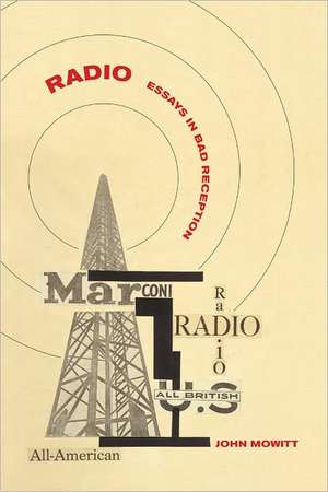 Radio – Essays in Bad Reception de John Mowitt