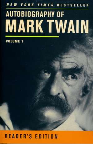 Autobiography of Mark Twain V1 – Reader′s Edition de Mark Twain