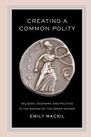 Creating a Common Polity de Emily Mackil