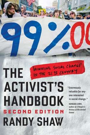 The Activist′s Handbook – Winning Social Change in the 21st Century 2e de Randy Shaw