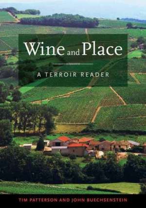 Wine and Place – A Terroir Reader de Tim Patterson